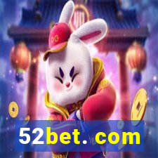 52bet. com